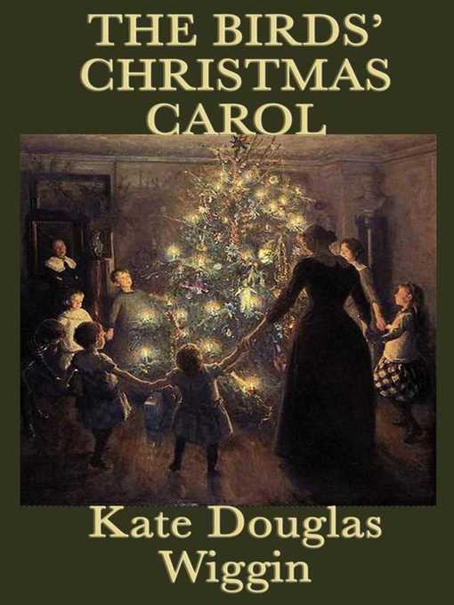 Title details for The Bird's Christmas Carol by Kate Douglas Wiggin - Available